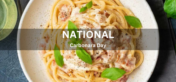 National Carbonara Day [राष्ट्रीय कार्बोनारा दिवस]